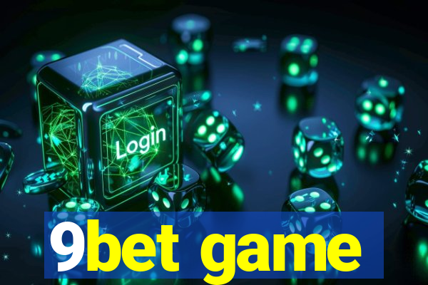 9bet game